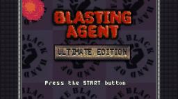 Blasting Agent: Ultimate Edition Title Screen